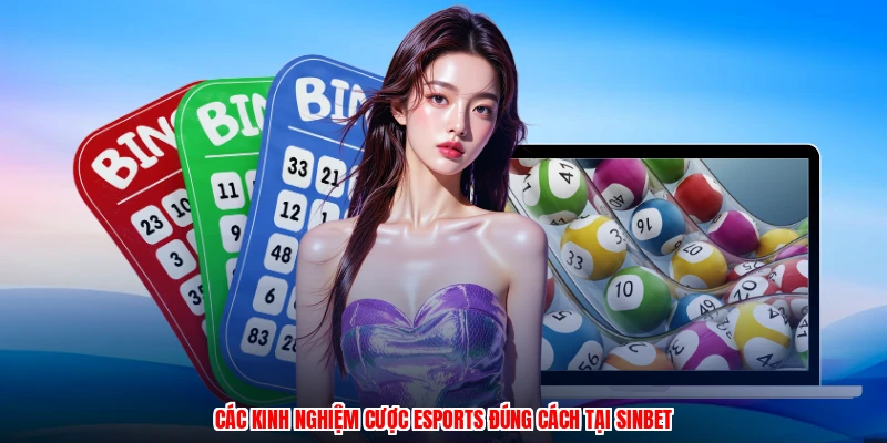 Các kinh nghiệm cược esports đúng cách tại SINBET