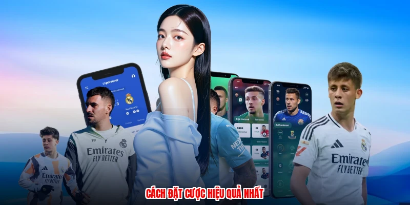 Cách đặt cược hiệu quả nhất