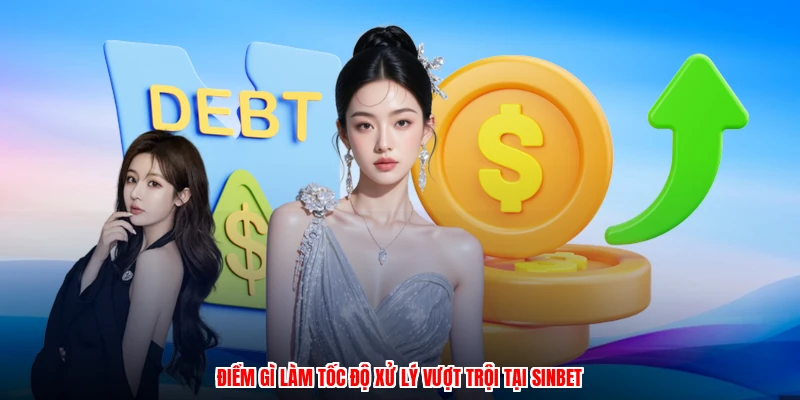 Điểm gì làm tốc độ xử lý vượt trội tại SINBET