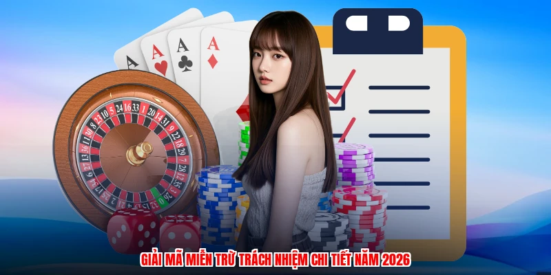 Giải mã miễn trừ trách nhiệm chi tiết năm 2026