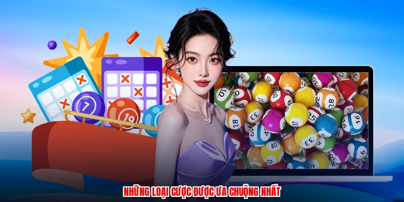 Những loại cược được ưa chuộng nhất