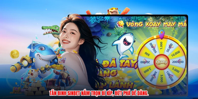 Tân binh SINBET nắm trọn bí kíp, bứt phá dễ dàng.