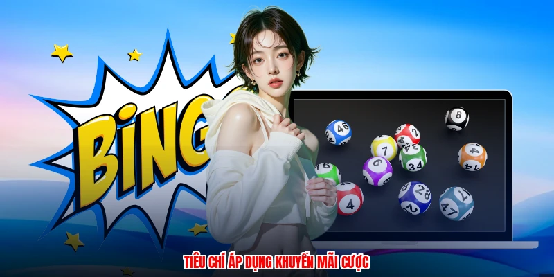 Tiêu chí áp dụng khuyến mãi cược
