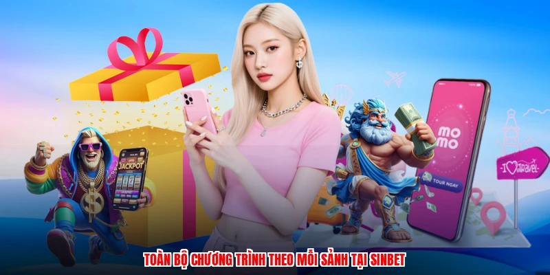 Toàn bộ chương trình theo mỗi sảnh tại SINBET